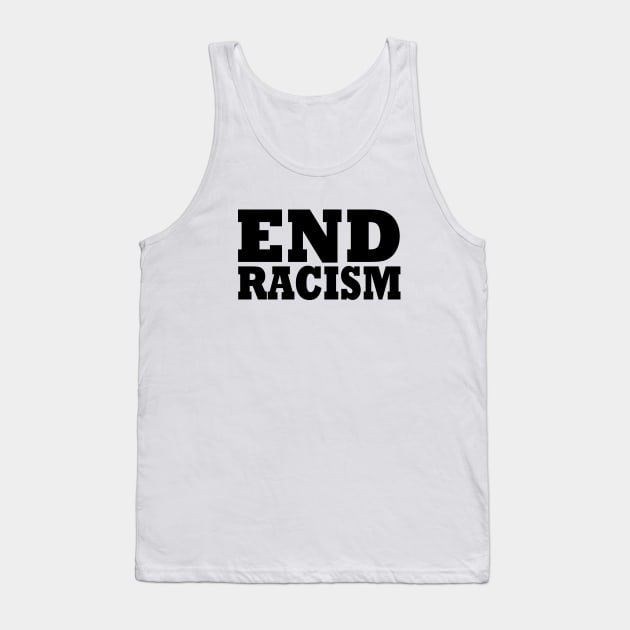 End Racism Tank Top by Milaino